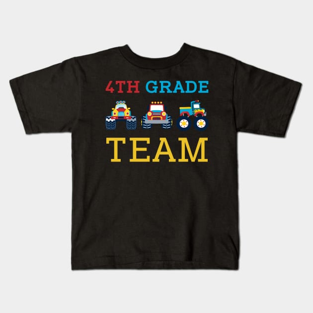 Monster Truck Team 4th Grade Back To School Teacher Student Kids T-Shirt by kateeleone97023